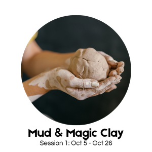 Mud & Magic Clay Session 1